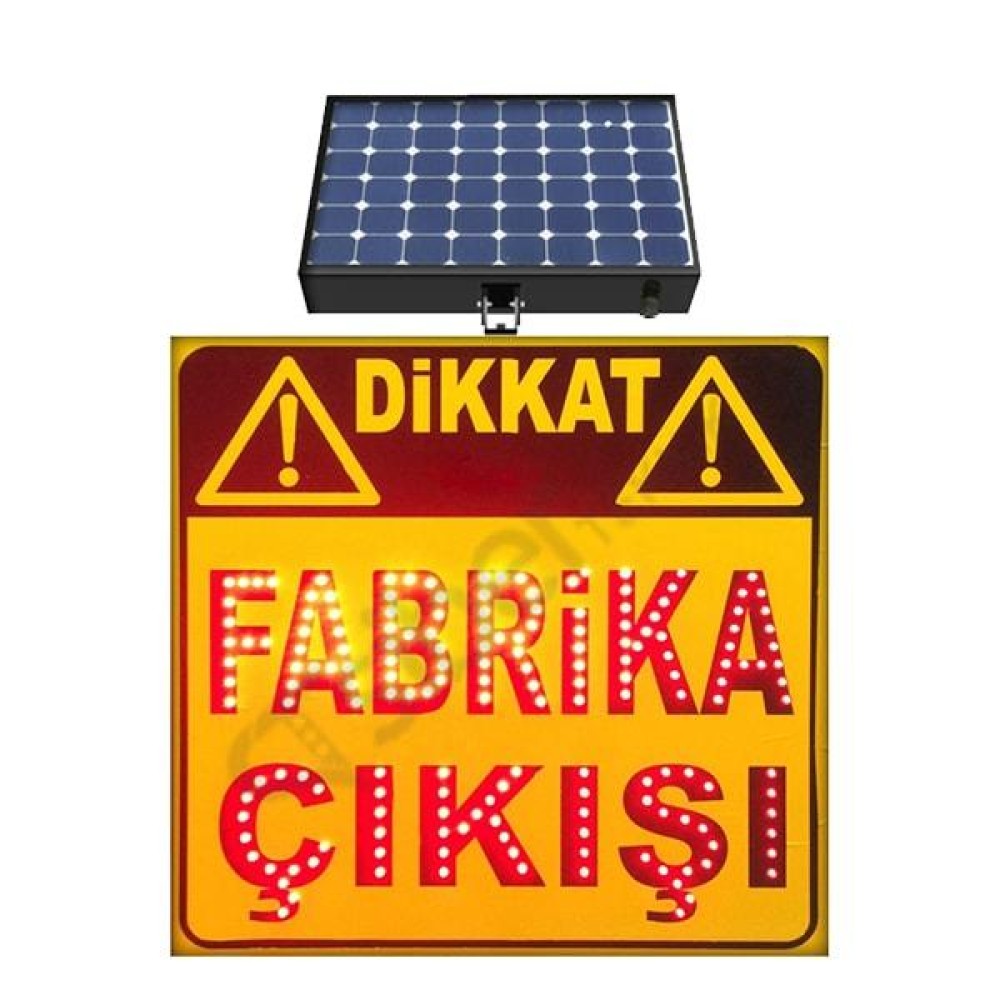 Güneş Enerjili Ledli Dikkat Fabrika Çıkışı Trafik Levhası