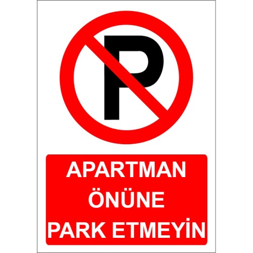 Do Not Park In Front Of The Apartment Warning Parking Prohibition Sign Sign