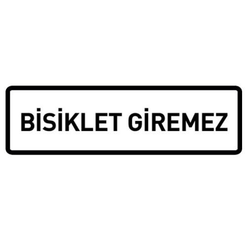 Bisiklet Giremez Tabelası Otopark Bisiklet Giremez Levhası İşareti Anlamı