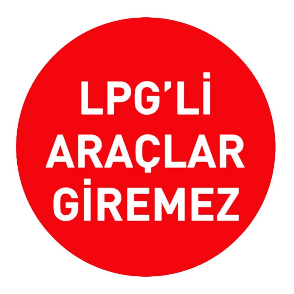 LPG'li Araç Giremez Levhası Otopark Tabelası OL-23