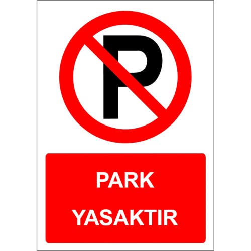 Park Yasaktır Levhası Park Yasağı Tabelası İşareti Anlamı Fiyatı Ankara