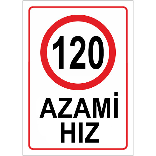 Maximum Speed Limit 120 km Maximum Speed Restriction Sign Board AHK120