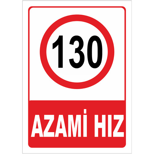 Maximum Speed Limit Sign 130 km Maximum Speed Limit Sign AHL130