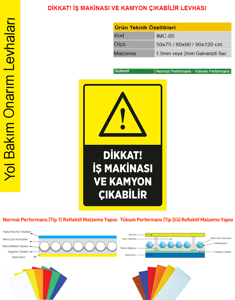 dikkat iş makinası ve kamyon çıkabilir